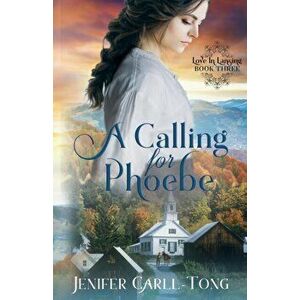 A Calling for Phoebe, Paperback - Jenifer Carll-Tong imagine