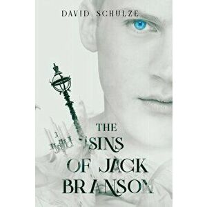 The Sins of Jack Branson, Paperback - David Schulze imagine