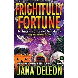 Frightfully Fortune, Paperback - Jana DeLeon imagine