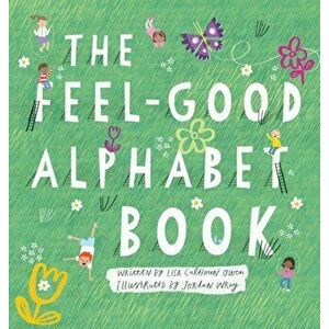 The Feel-Good Alphabet Book, Hardcover - Lisa Calhoun-Owen imagine
