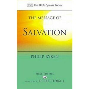 The Message of Salvation: By God's Grace, for God's Glory, Paperback - Philip Ryken imagine