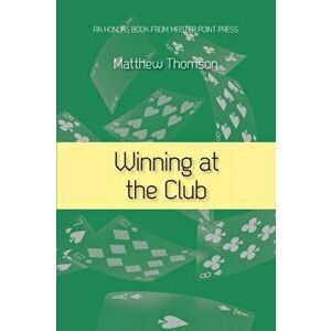 Winning at the Club, Paperback - Matthew Thomson imagine