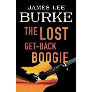 The Lost Get-Back Boogie, Paperback - James Lee Burke imagine