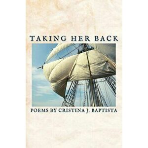 Taking Her Back, Paperback - Cristina J. Baptista imagine
