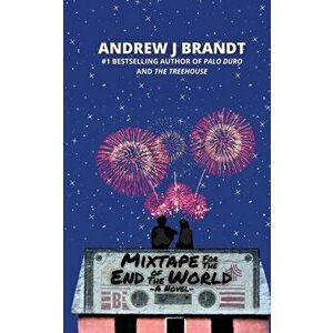 Mixtape for the End of the World, Paperback - Andrew J. Brandt imagine