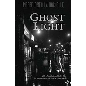 Ghost Light, Paperback - Pierre Drieu La Rochelle imagine