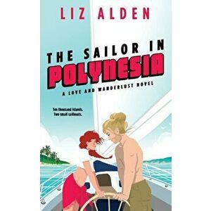 The Sailor in Polynesia, Paperback - Liz Alden imagine