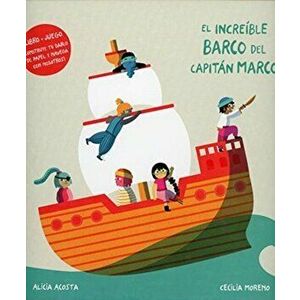 El Increíble Barco del Capitán Marco, Hardcover - Alicia Acosta imagine