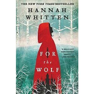 For the Wolf, Paperback - Hannah Whitten imagine