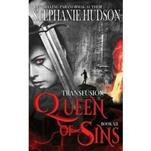 Queen of Sins, Paperback - Stephanie Hudson imagine