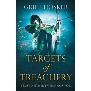 Targets of Treachery, Paperback - Griff Hosker imagine