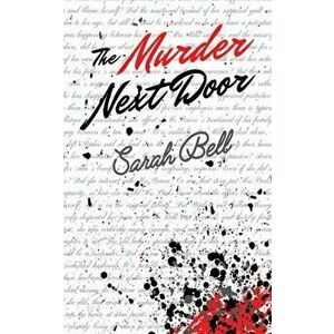 The Murder Next Door, Paperback - Sarah Bell imagine