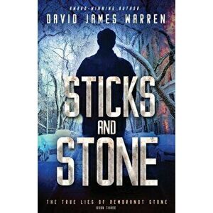 Sticks and Stone: A Time Travel Thriller, Paperback - David James Warren imagine