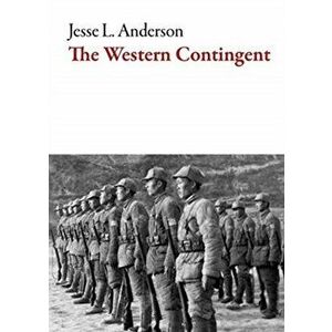 The Western Contingent, Paperback - Jesse L. Anderson imagine