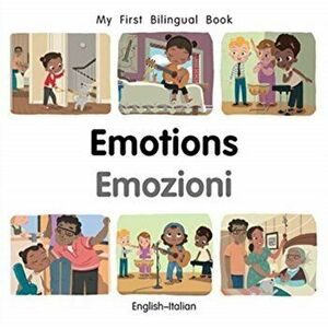 My First Bilingual Book-Emotions (English-Italian), Board book - Patricia Billings imagine