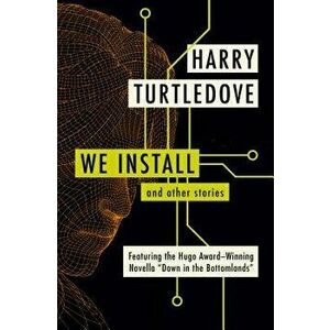 We Install: And Other Stories, Paperback - Harry Turtledove imagine