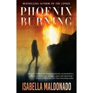 Phoenix Burning, Paperback - Isabella Maldonado imagine