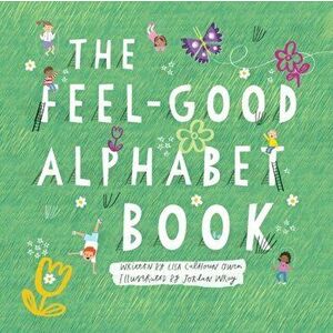 The Feel-Good Alphabet Book, Paperback - Lisa Calhoun-Owen imagine