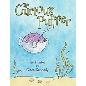 The Curious Puffer, Paperback - Ian Hunter imagine