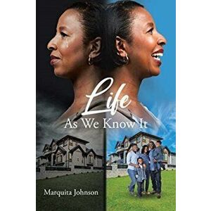 Life as We Know It, Paperback - Marquita Johnson imagine