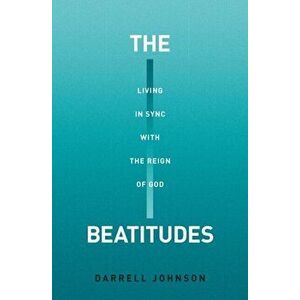 The Beatitudes, Paperback - Darrell W. Johnson imagine