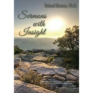 Sermons With Insight, Paperback - Roland Zimany imagine