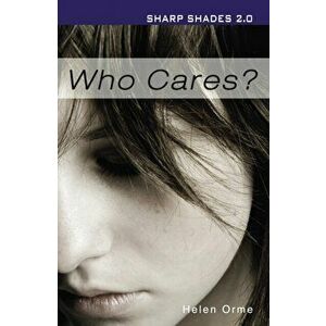 Who Cares (Sharp Shades), Paperback - Helen Orme imagine