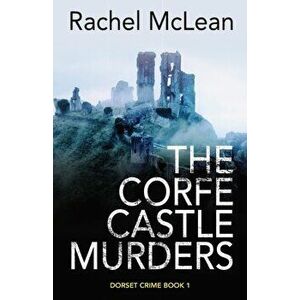 The Corfe Castle Murders, Paperback - Rachel McLean imagine