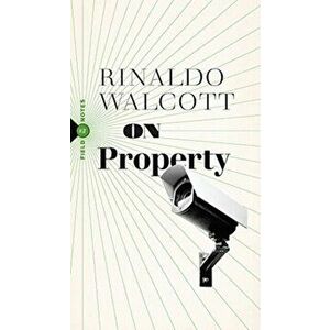 On Property, Paperback - Rinaldo Walcott imagine