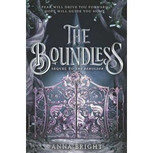 The Boundless, Paperback - Anna Bright imagine