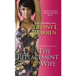 The Replacement Wife, Paperback - Tiffany L. Warren imagine