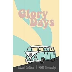 Glory Days, Paperback - Nikki Greenhalgh imagine