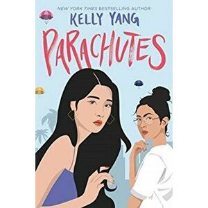 Parachutes, Paperback - Kelly Yang imagine
