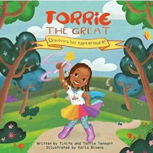 Torrie the Great Discovers her Superpower, Paperback - Tinita Tennant imagine