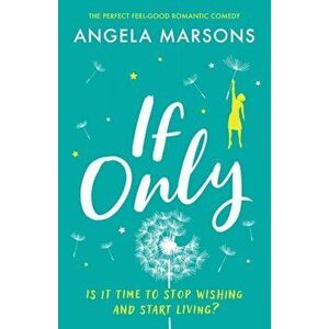 If Only: The perfect feel-good romantic comedy, Paperback - Angela Marsons imagine