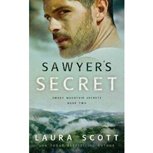 Sawyer's Secret, Paperback - Laura Scott imagine