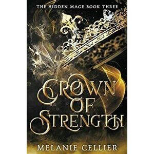 Crown of Strength, Paperback - Melanie Cellier imagine