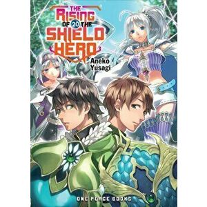 The Rising of the Shield Hero Volume 20, Paperback - Aneko Yusagi imagine