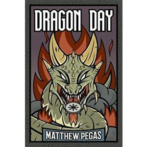 Dragon Day, Paperback - Matthew Pegas imagine