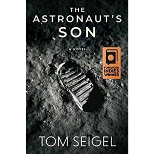 The Astronaut's Son, Paperback - Tom Seigel imagine