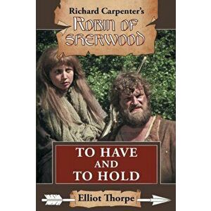 To Have and to Hold, Paperback - Elliot Thorpe imagine