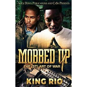 Mobbed Up, Paperback - King Rio imagine