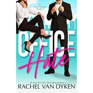 Office Hate: An Enemies to Lovers Romance, Paperback - Rachel Van Dyken imagine