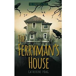 The Ferryman's House, Paperback - Catherine Poag imagine