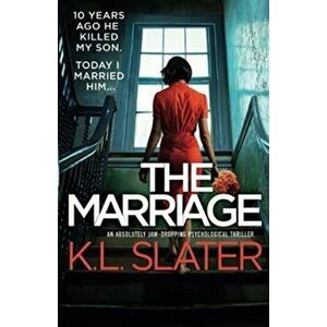 The Marriage: An absolutely jaw-dropping psychological thriller, Paperback - K. L. Slater imagine