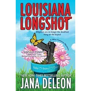 Louisiana Longshot, Paperback - Jana DeLeon imagine