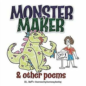 Monster Maker and other poems, Paperback - D. L. Huff imagine