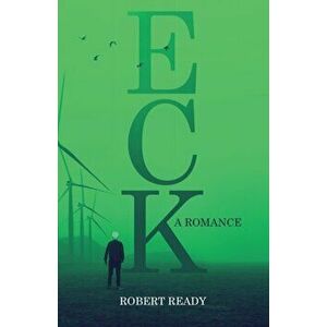Eck: A Romance, Paperback - Robert Ready imagine