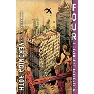 Four: A Divergent Collection Anniversary Edition, Paperback - Veronica Roth imagine
