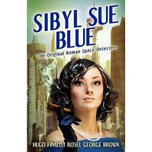 Sibyl Sue Blue, Paperback - Rosel George Brown imagine